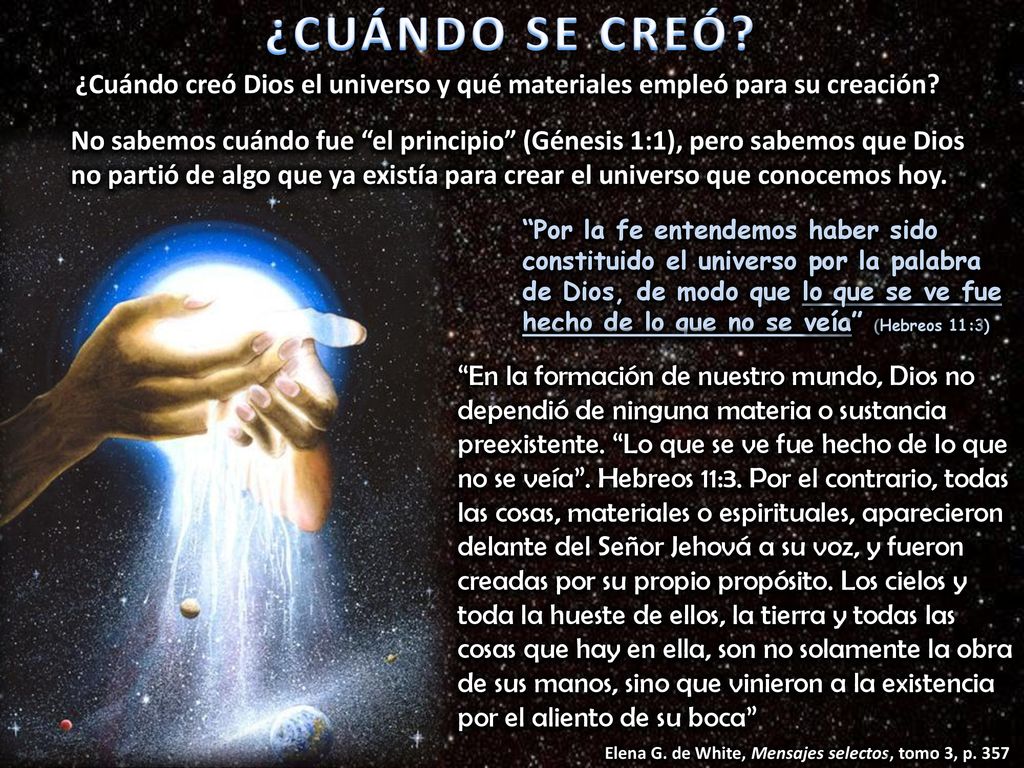 ¿CUÁNDO SE CREÓ ¿Cuándo creó Dios el universo y qué materiales empleó para su creación