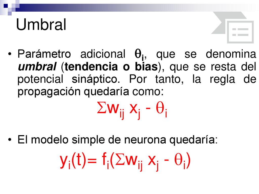 wij xj - i yi(t)= fi(wij xj - i) Umbral