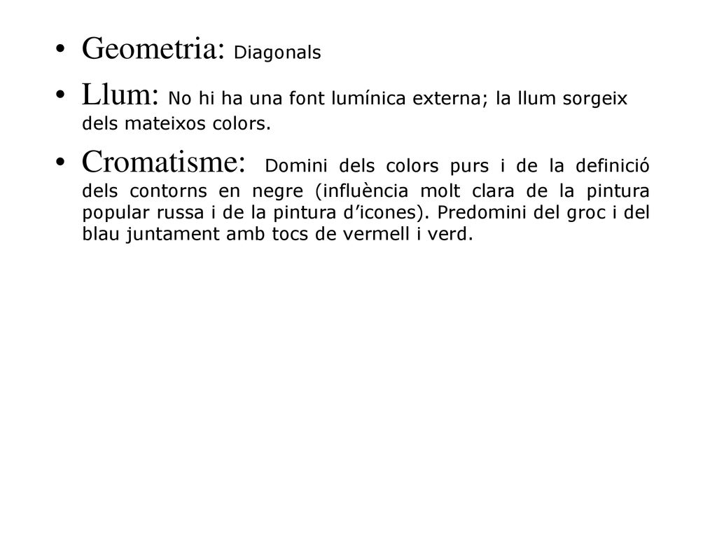 Geometria: Diagonals Llum: No hi ha una font lumínica externa; la llum sorgeix dels mateixos colors.
