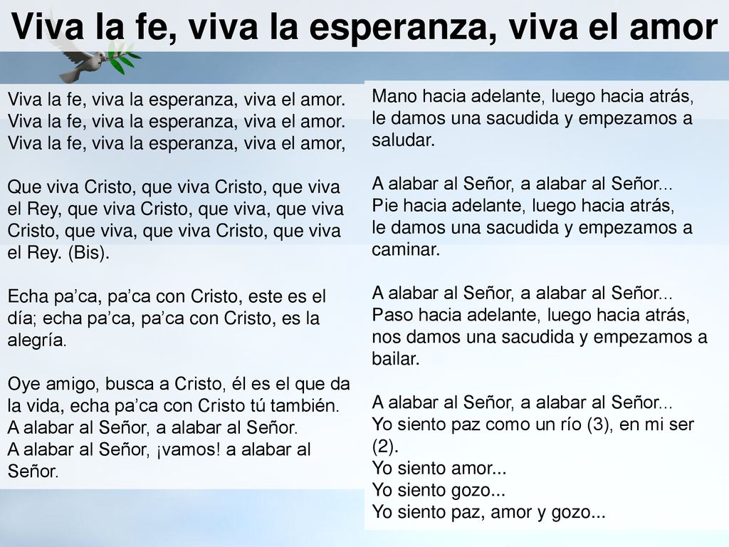 Viva la fe, viva la esperanza, viva el amor