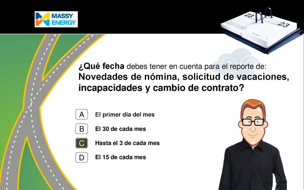 ¿Qué fecha debes tener en cuenta para el reporte de: Novedades de nómina, solicitud de vacaciones, incapacidades y cambio de contrato