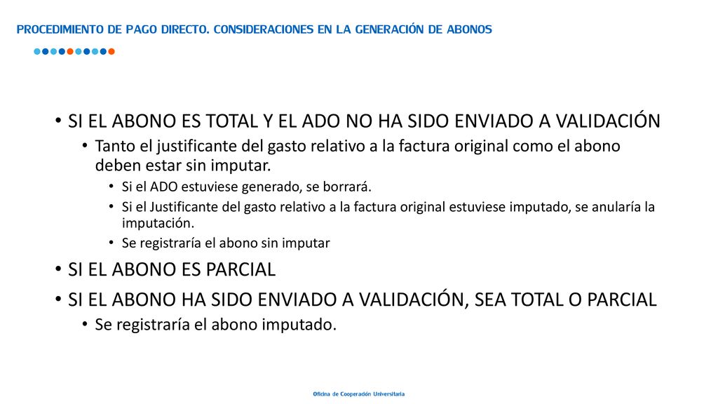 SI EL ABONO ES TOTAL Y EL ADO NO HA SIDO ENVIADO A VALIDACIÓN