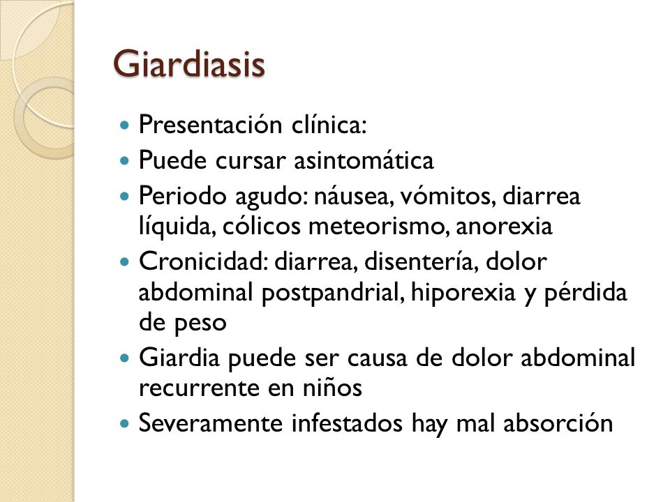 Giardiasis Presentación clínica: Puede cursar asintomática