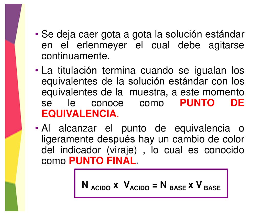 N ACIDO x VACIDO = N BASE x V BASE