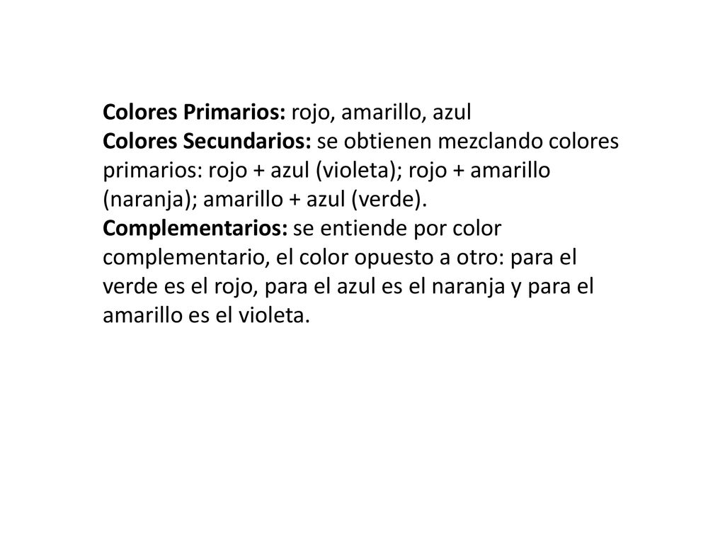 Colores Primarios: rojo, amarillo, azul