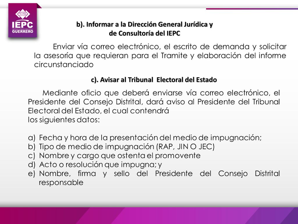 b). Informar a la Dirección General Jurídica y de Consultoría del IEPC