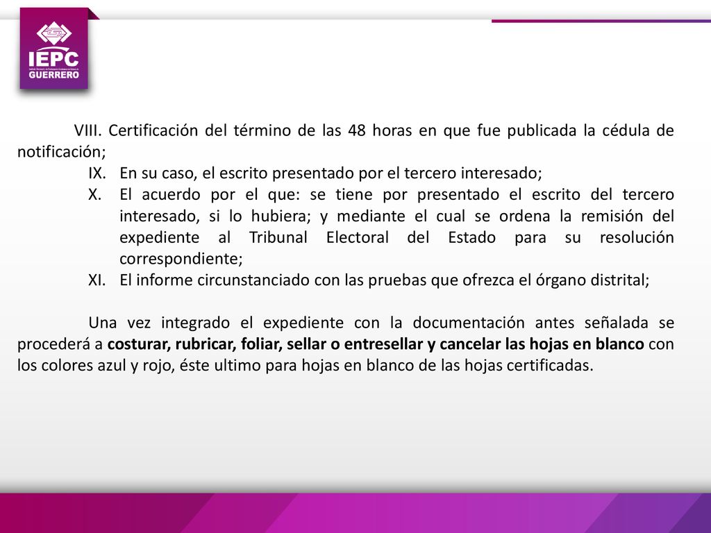 VIII. Certificación del término de las 48 horas en que fue publicada la cédula de notificación;