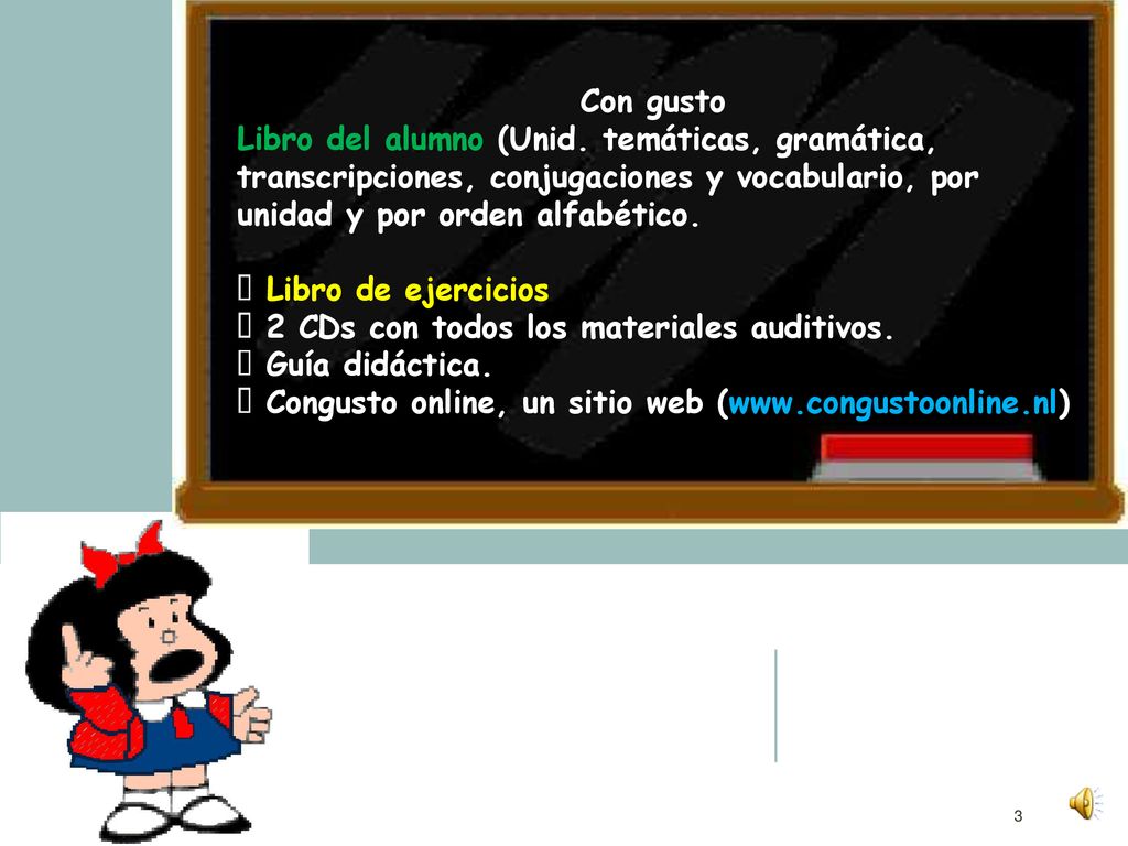 Con gusto Libro del alumno (Unid. temáticas, gramática, transcripciones, conjugaciones y vocabulario, por unidad y por orden alfabético.