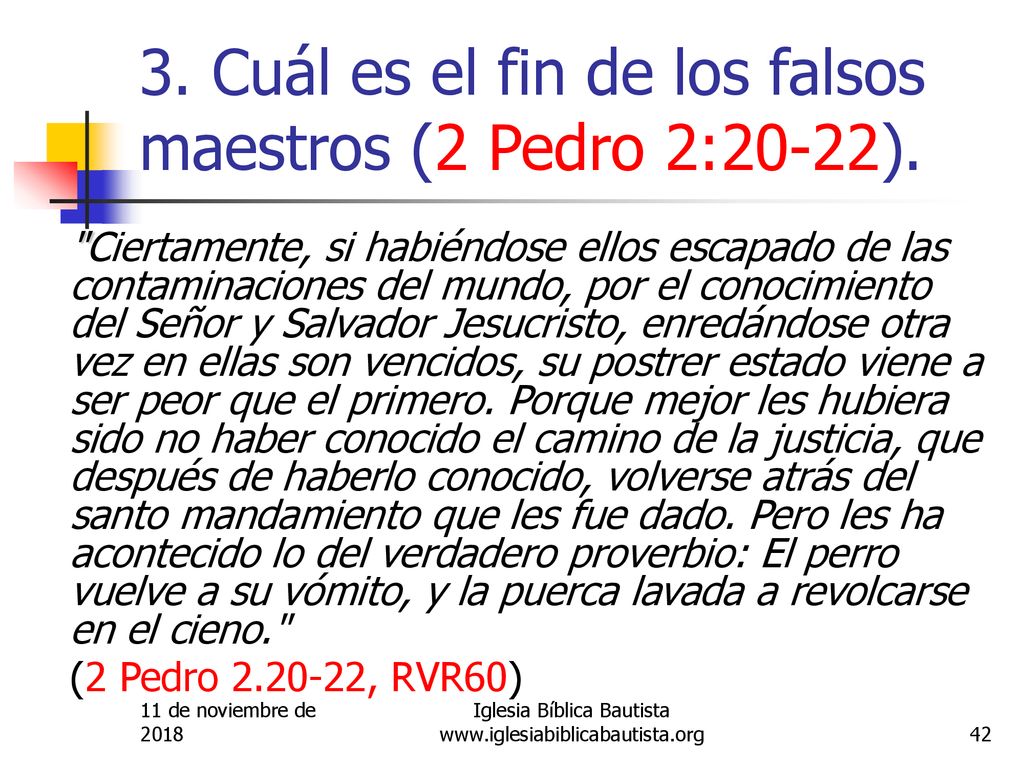 Cuál es el fin de los falsos maestros (2 Pedro 2:20-22).