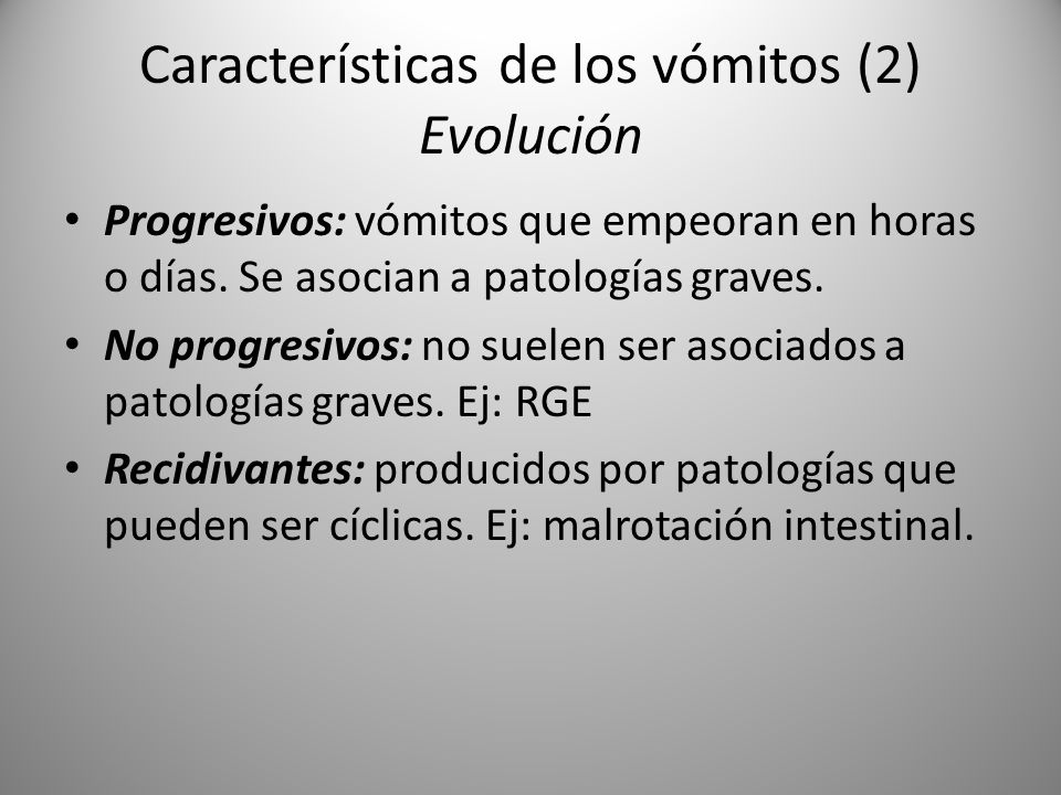 Características de los vómitos (2) Evolución
