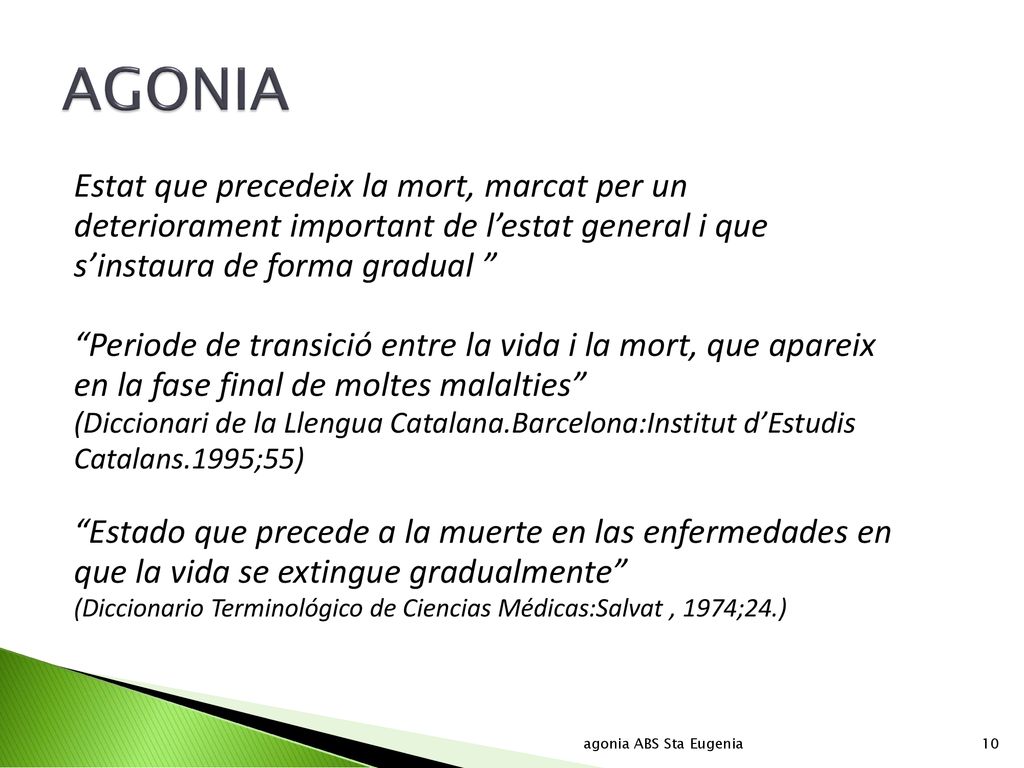 AGONIA Estat que precedeix la mort, marcat per un