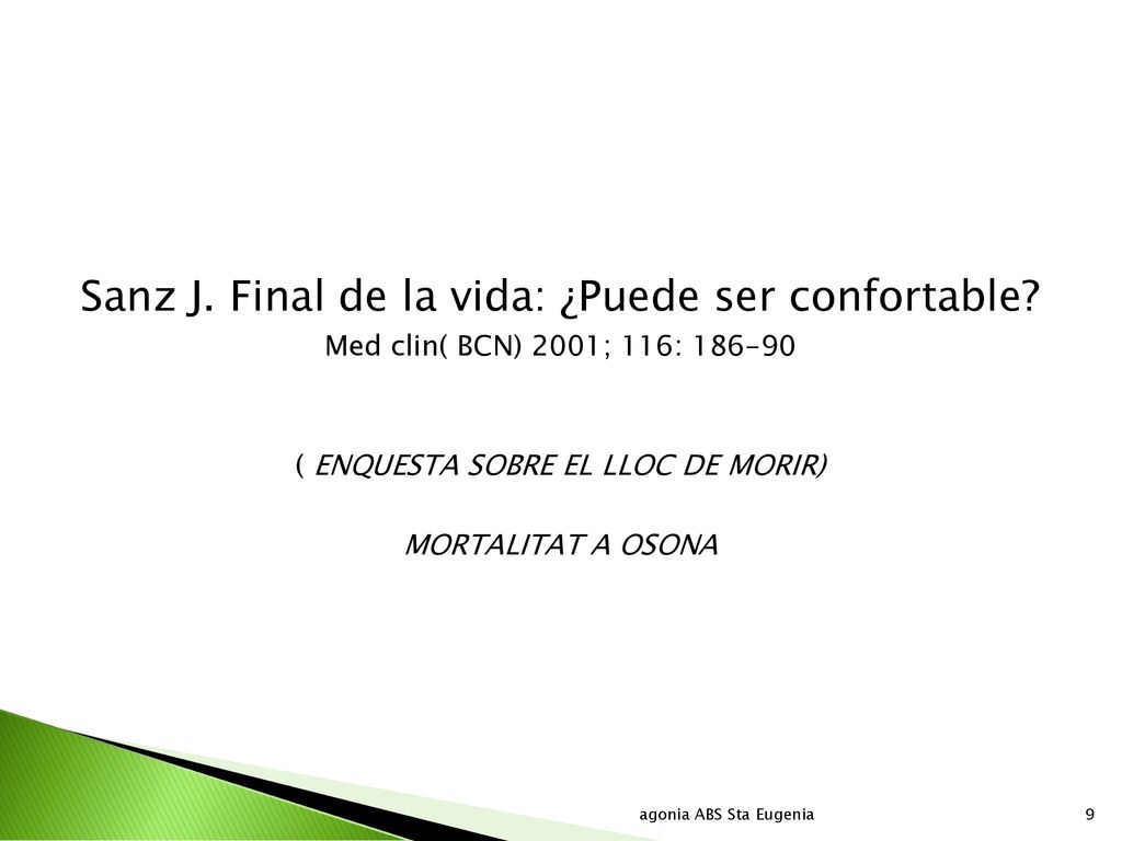 Sanz J. Final de la vida: ¿Puede ser confortable