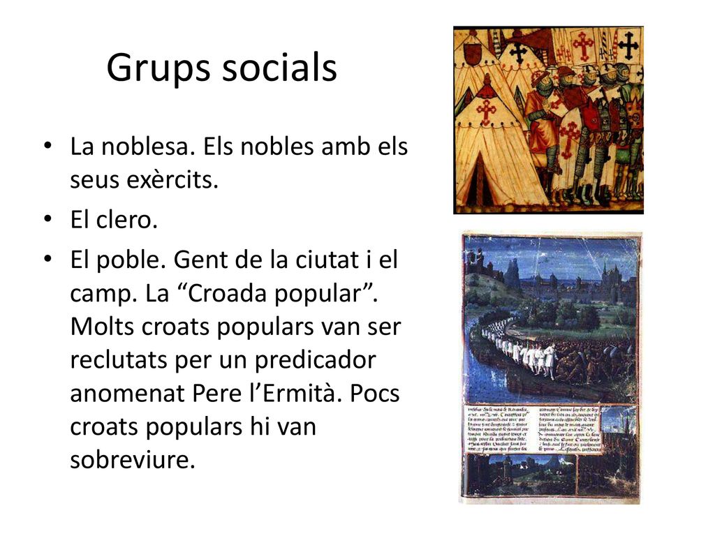Grups socials La noblesa. Els nobles amb els seus exèrcits. El clero.