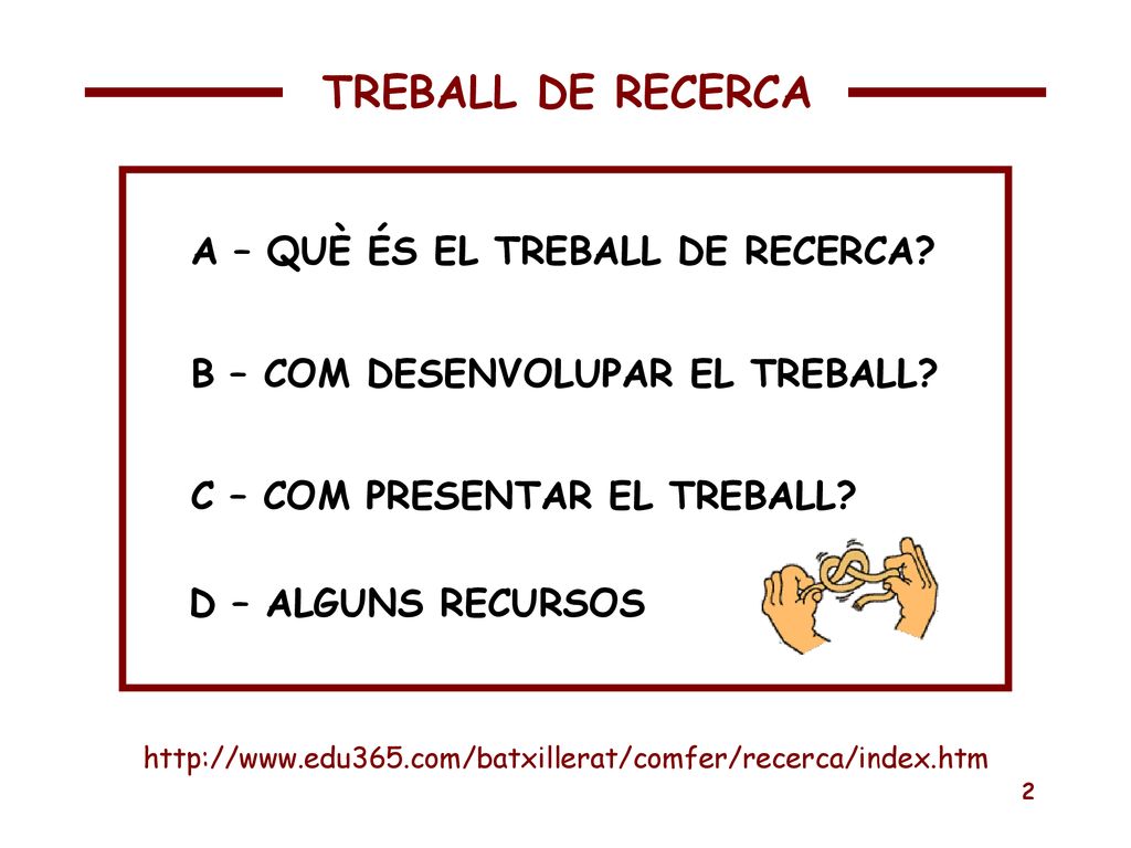 TREBALL DE RECERCA A – QUÈ ÉS EL TREBALL DE RECERCA