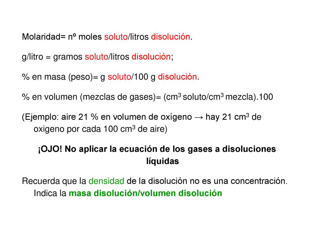 ¡OJO! No aplicar la ecuación de los gases a disoluciones líquidas