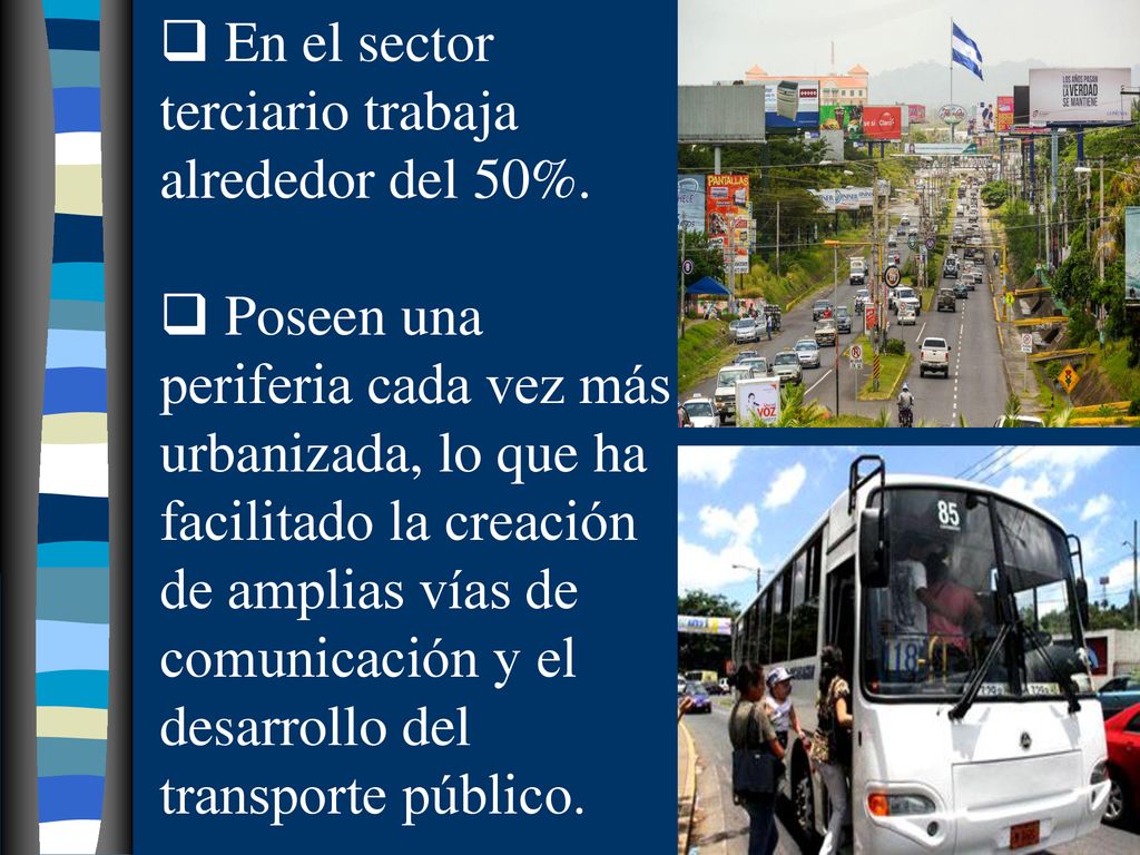 En el sector terciario trabaja alrededor del 50%.