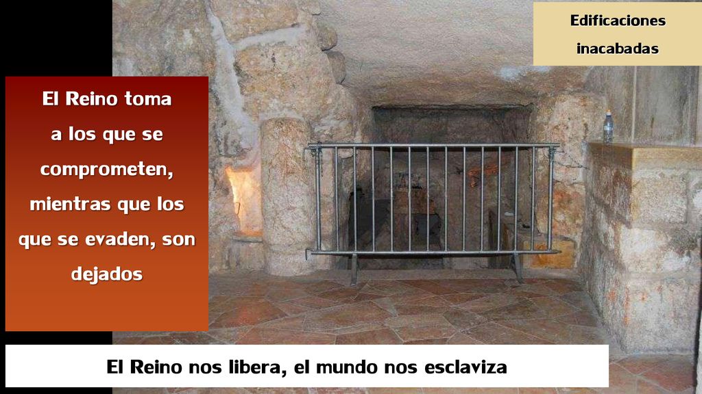 a los que se comprometen, mientras que los que se evaden, son dejados