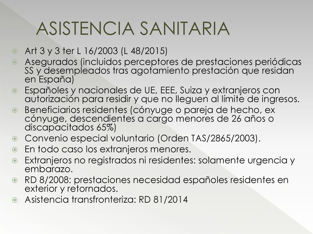 ASISTENCIA SANITARIA Art 3 y 3 ter L 16/2003 (L 48/2015)