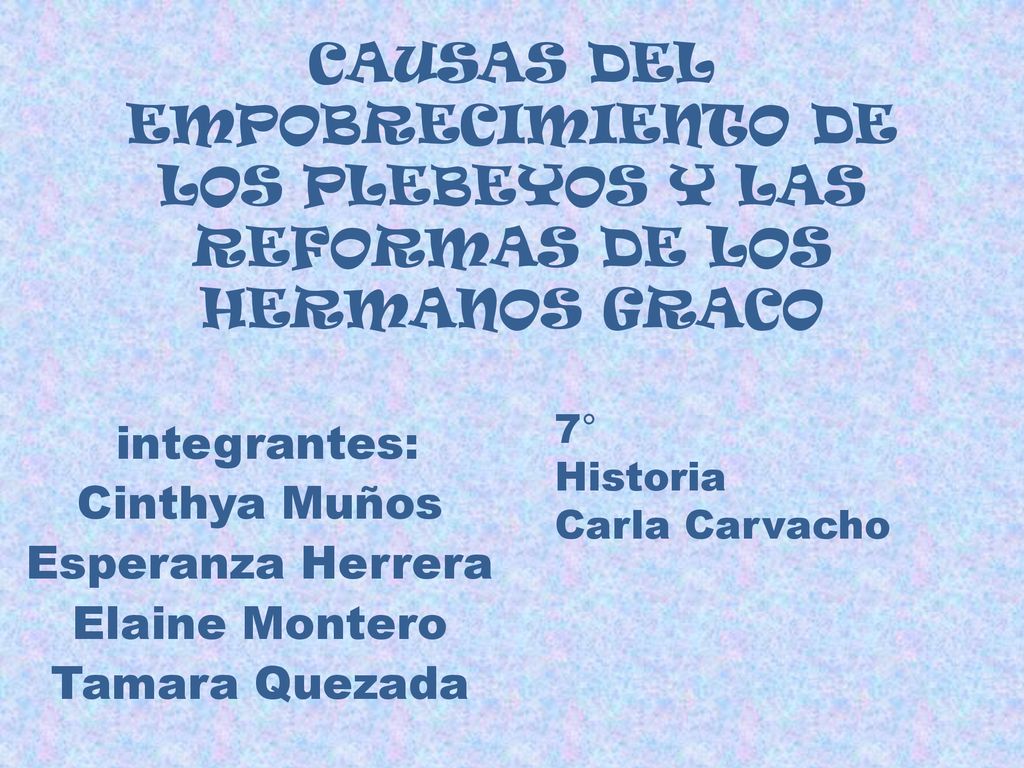CAUSAS DEL EMPOBRECIMIENTO DE LOS PLEBEYOS Y LAS REFORMAS DE LOS HERMANOS GRACO