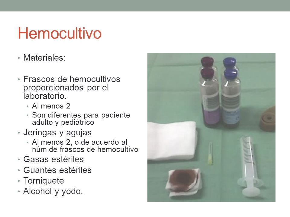 Hemocultivo Materiales: