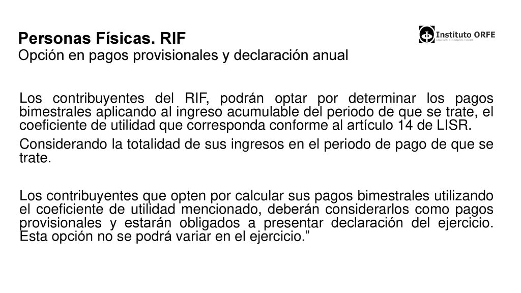 Personas Físicas. RIF Opción en pagos provisionales y declaración anual
