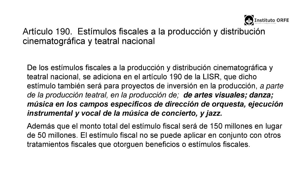 Artículo 190. Estímulos fiscales a la producción y distribución cinematográfica y teatral nacional