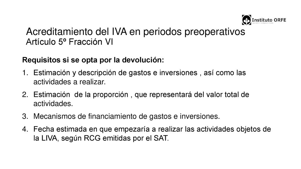 Acreditamiento del IVA en periodos preoperativos Artículo 5º Fracción VI