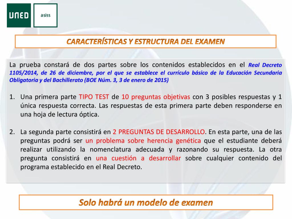 CARACTERÍSTICAS Y ESTRUCTURA DEL EXAMEN Solo habrá un modelo de examen