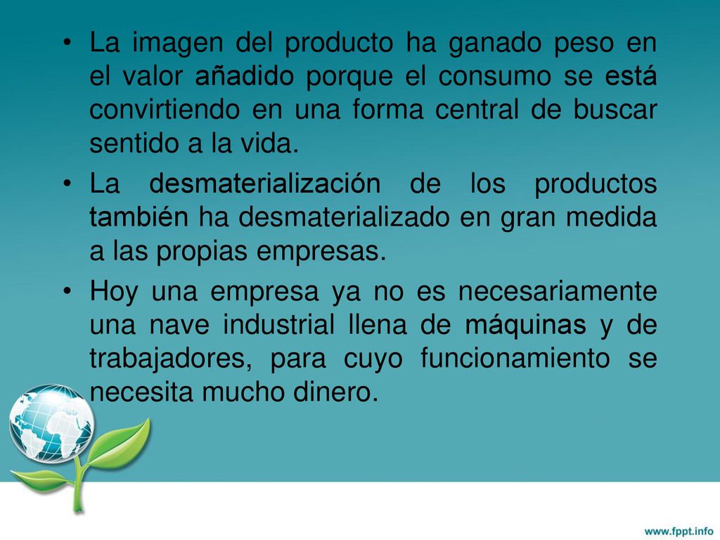 La imagen del producto ha ganado peso en el valor añadido porque el consumo se está convirtiendo en una forma central de buscar sentido a la vida.