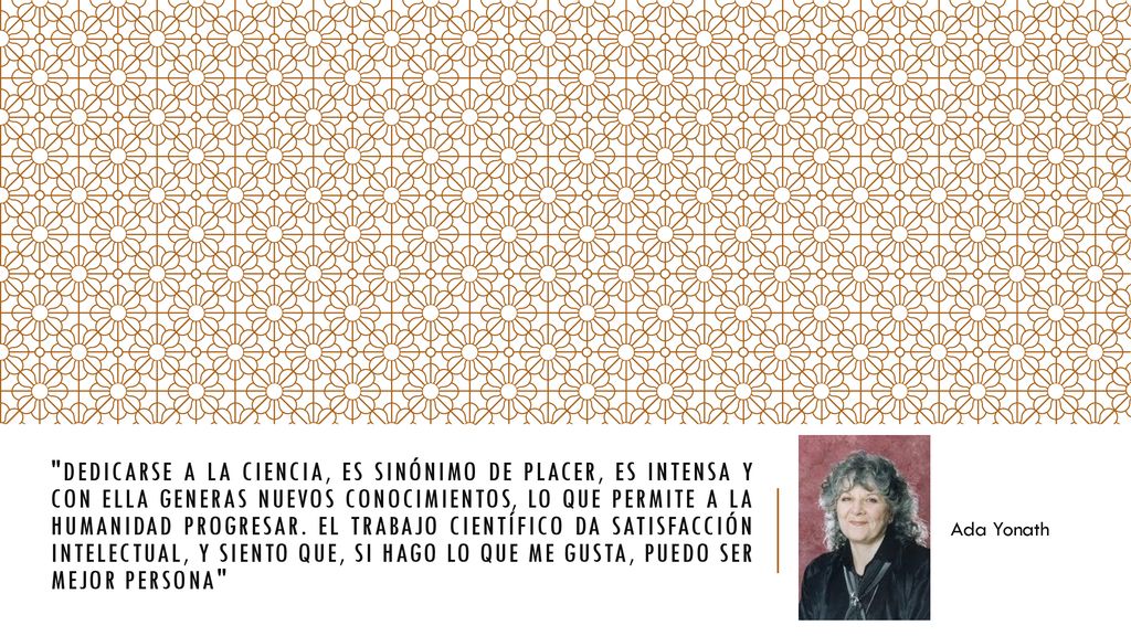 Dedicarse a la ciencia, es sinónimo de placer, es intensa y con ella generas nuevos conocimientos, lo que permite a la humanidad progresar. El trabajo científico da satisfacción intelectual, y siento que, si hago lo que me gusta, puedo ser mejor persona