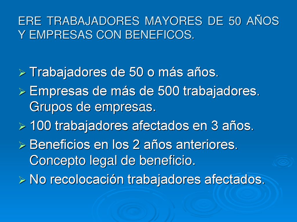 ERE TRABAJADORES MAYORES DE 50 AÑOS Y EMPRESAS CON BENEFICOS.