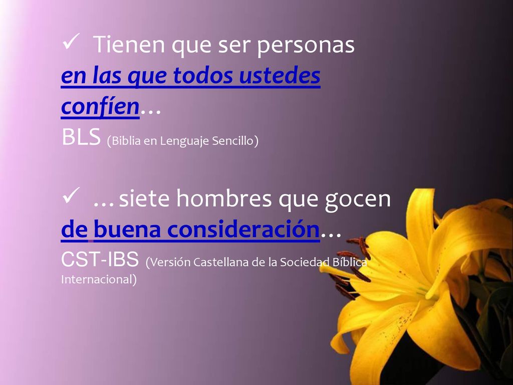 Tienen que ser personas en las que todos ustedes confíen…