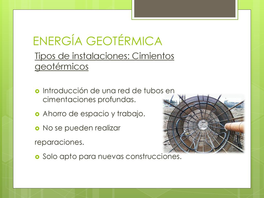 ENERGÍA GEOTÉRMICA Tipos de instalaciones: Cimientos geotérmicos