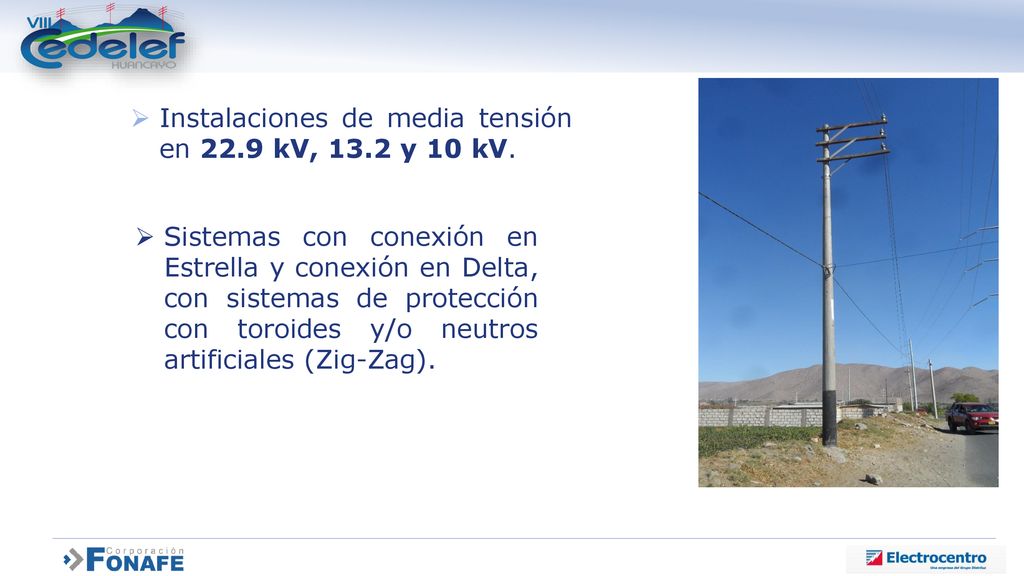 Instalaciones de media tensión en 22.9 kV, 13.2 y 10 kV.