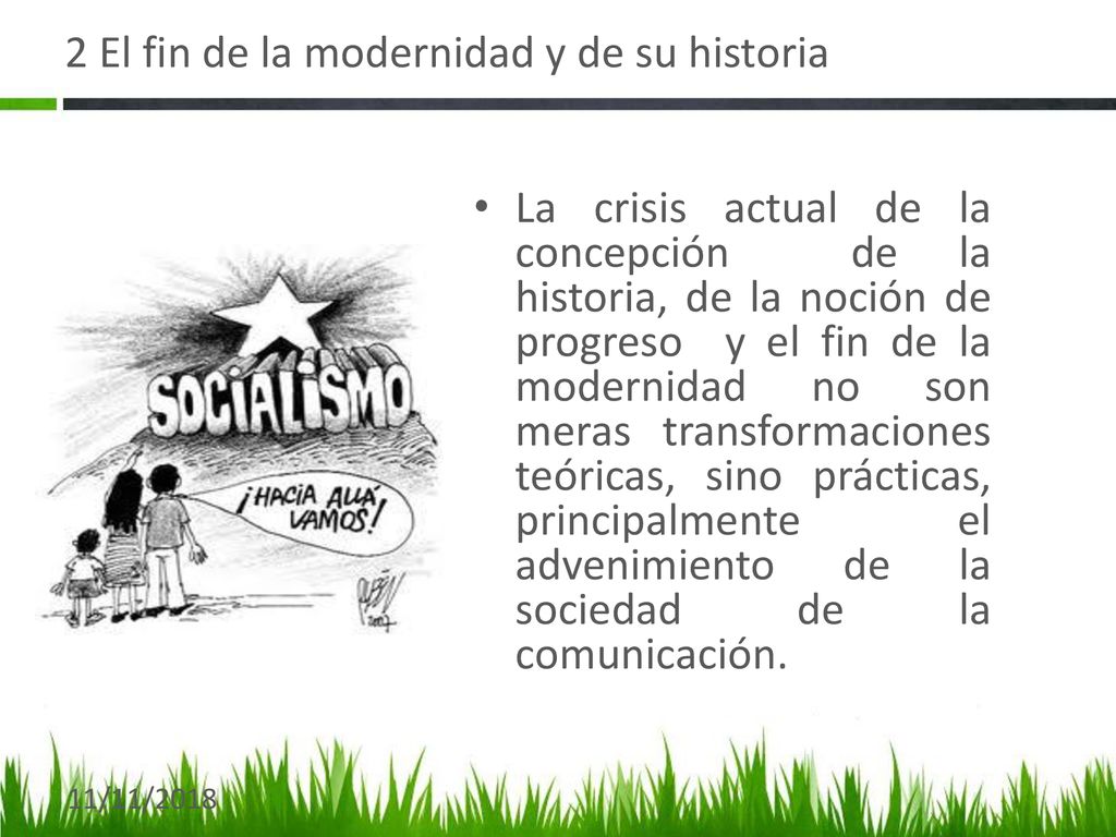 2 El fin de la modernidad y de su historia
