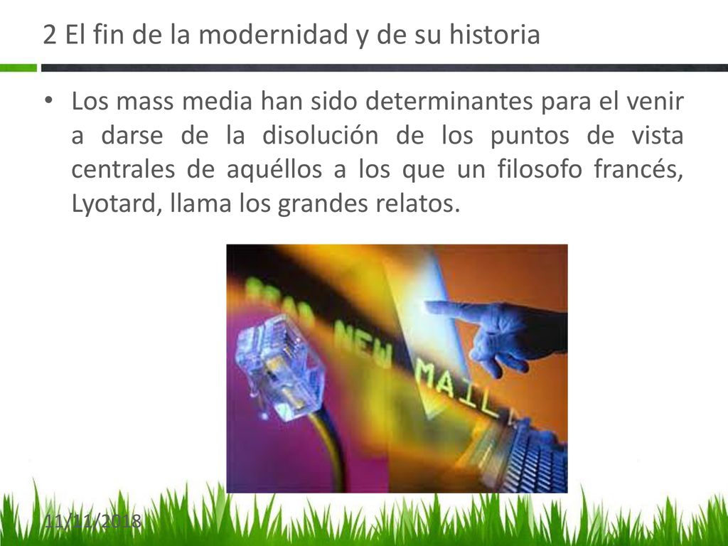 2 El fin de la modernidad y de su historia