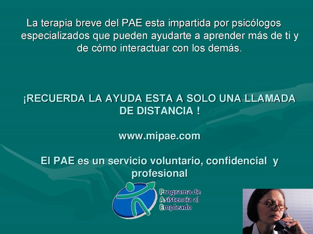 La terapia breve del PAE esta impartida por psicólogos especializados que pueden ayudarte a aprender más de ti y de cómo interactuar con los demás.