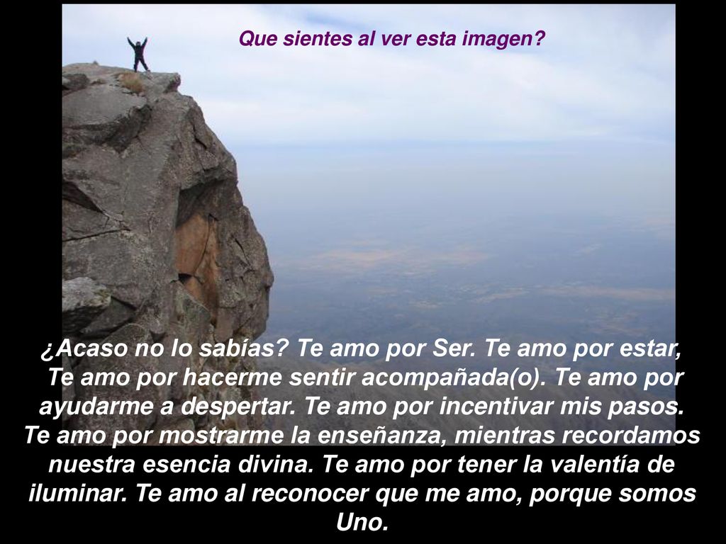 ¿Acaso no lo sabías Te amo por Ser. Te amo por estar,