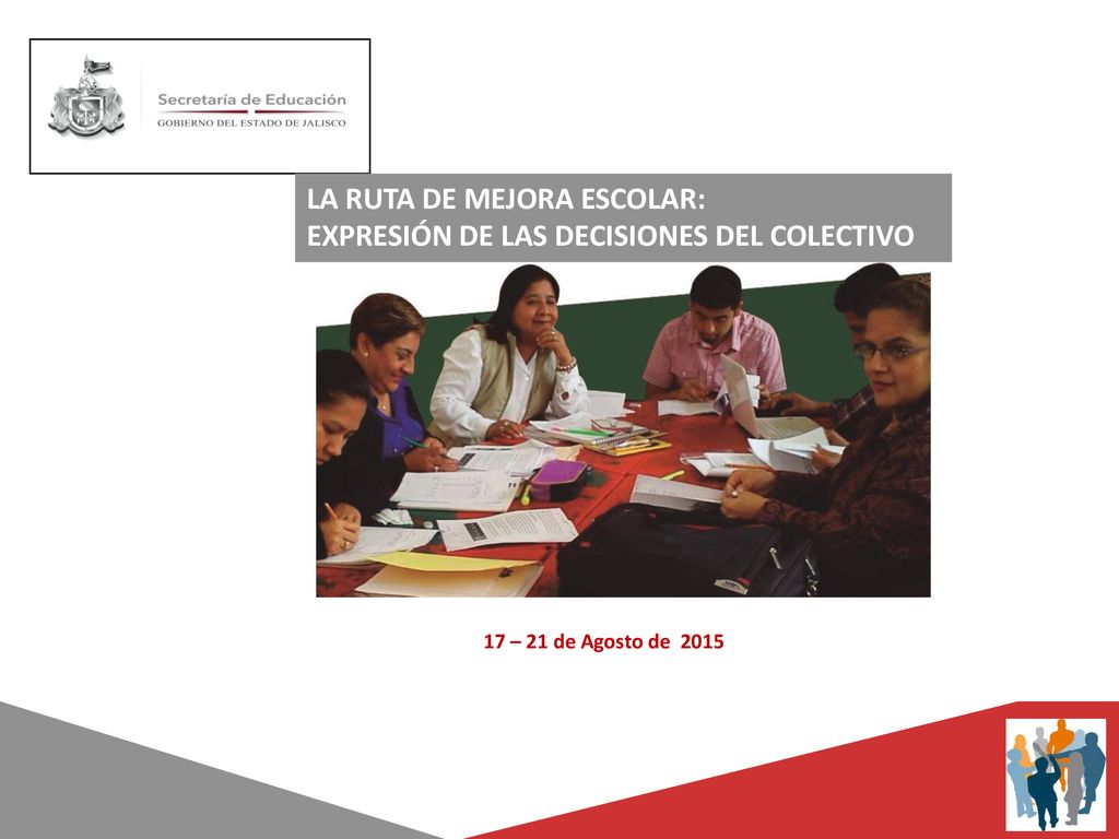 La Ruta de Mejora Escolar: EXPRESIÓN DE LAS DECISIONES DEL COLECTIVO