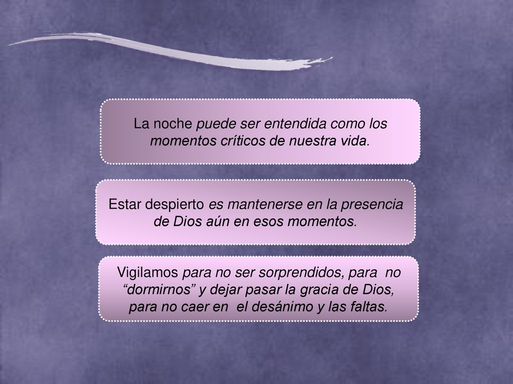 La noche puede ser entendida como los momentos críticos de nuestra vida.