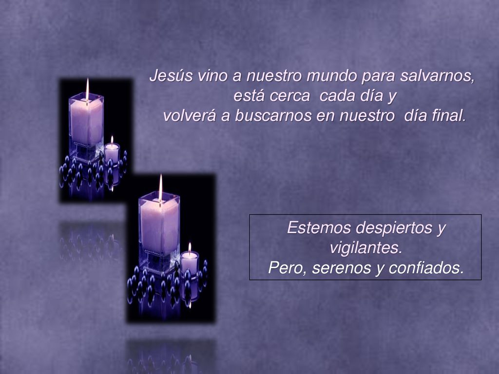 Jesús vino a nuestro mundo para salvarnos, está cerca cada día y