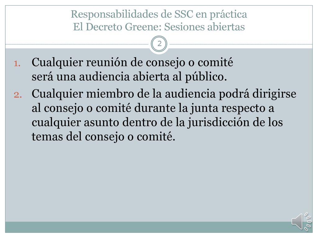 Responsabilidades de SSC en práctica El Decreto Greene: Sesiones abiertas