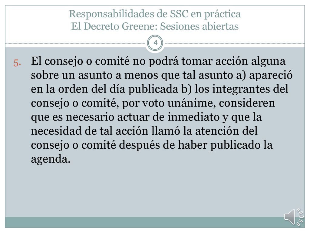 Responsabilidades de SSC en práctica El Decreto Greene: Sesiones abiertas