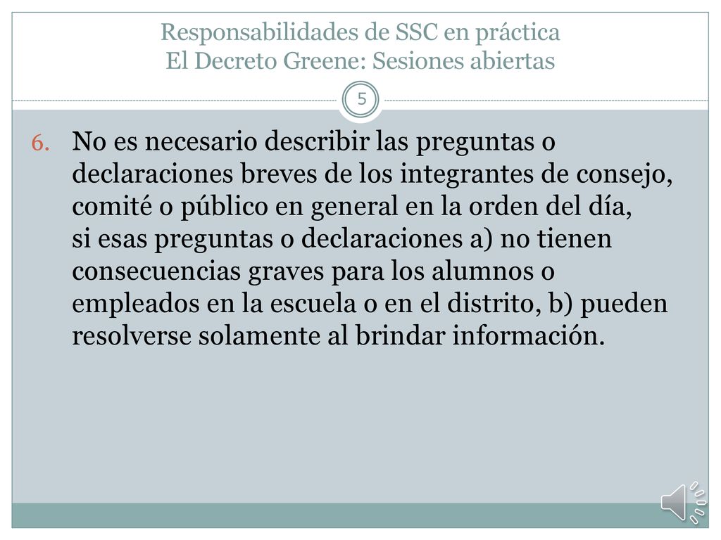 Responsabilidades de SSC en práctica El Decreto Greene: Sesiones abiertas