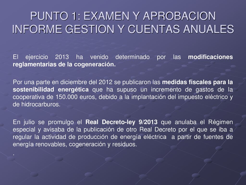PUNTO 1: EXAMEN Y APROBACION INFORME GESTION Y CUENTAS ANUALES