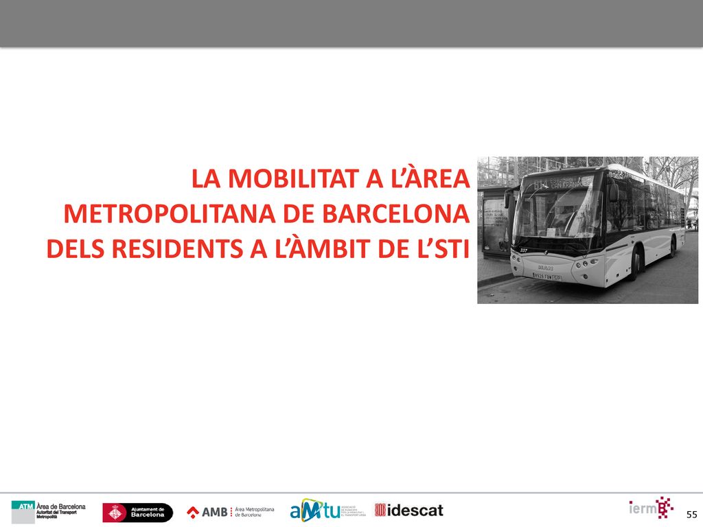 LA MOBILITAT A L’ÀREA METROPOLITANA DE BARCELONA DELS RESIDENTS A L’ÀMBIT DE L’STI