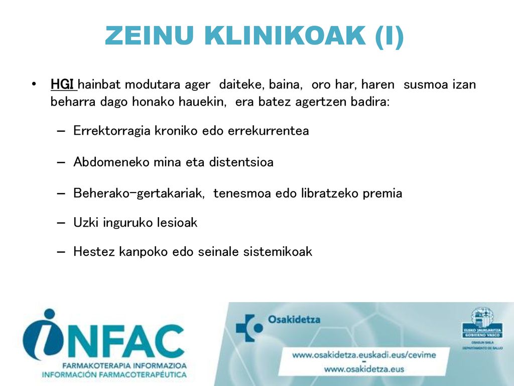 ZEINU KLINIKOAK (I) HGI hainbat modutara ager daiteke, baina, oro har, haren susmoa izan beharra dago honako hauekin, era batez agertzen badira:
