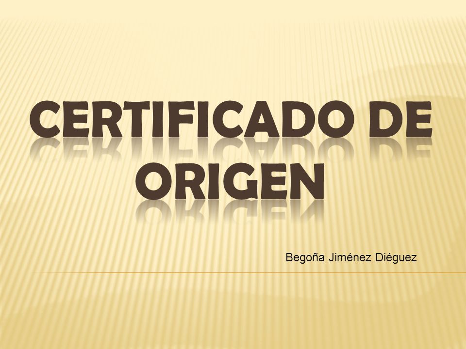 Certificado de origen Begoña Jiménez Diéguez