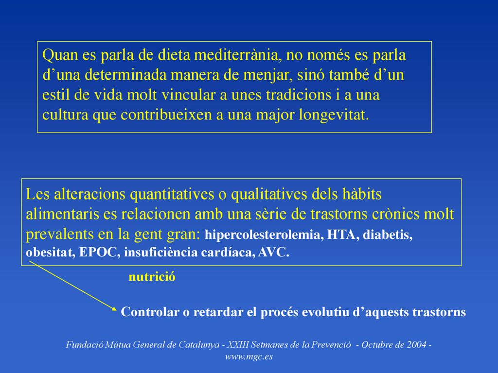 Quan es parla de dieta mediterrània, no només es parla d’una determinada manera de menjar, sinó també d’un estil de vida molt vincular a unes tradicions i a una cultura que contribueixen a una major longevitat.