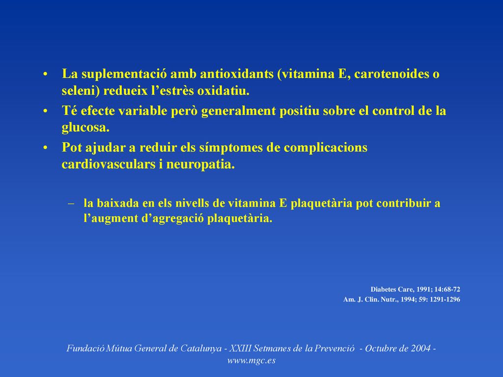 La suplementació amb antioxidants (vitamina E, carotenoides o seleni) redueix l’estrès oxidatiu.